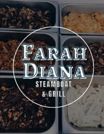 Farah Diana Steamboat & Grill